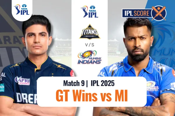 MI vs GT IPL 2025 - 9th Match