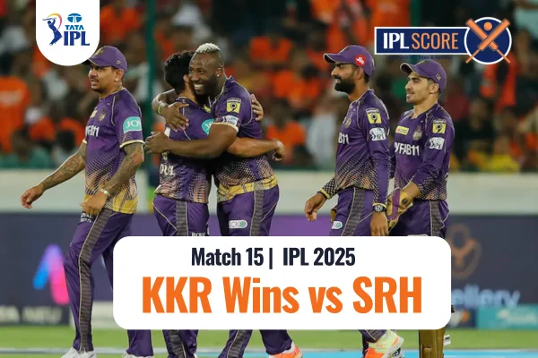 KKR vs SRH IPL 2025 - 15th Match SRH vs KKR